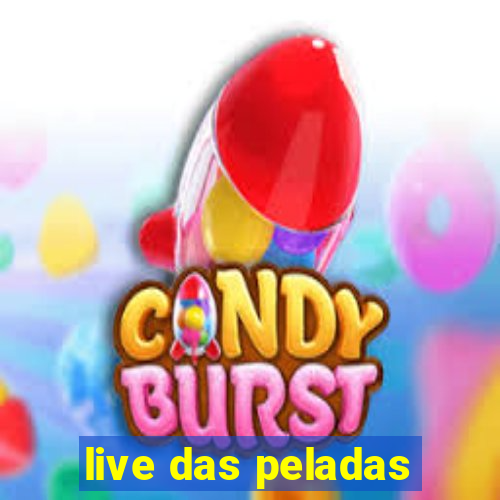 live das peladas